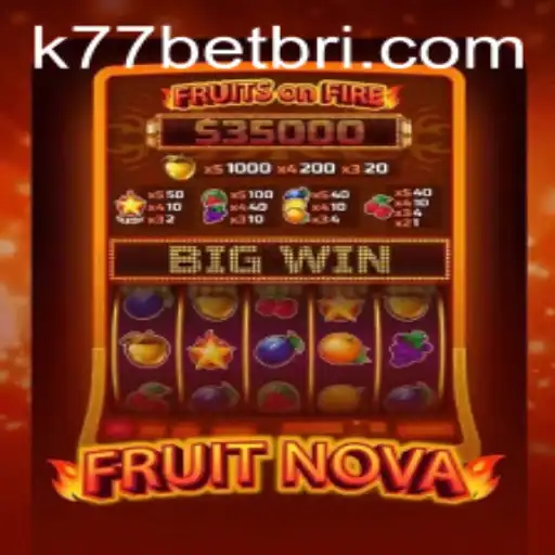 Explorando o Mundo do Jogo FruitNova no k77bet.com